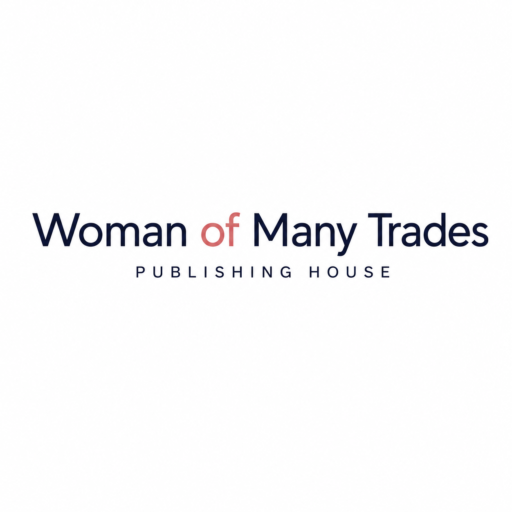 Woman of Many Trades -Professional editing formatting and cover design for first-time authors